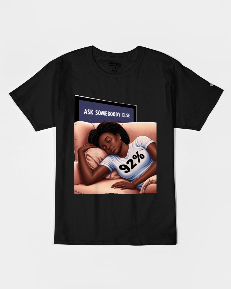 Ask Someone Else_1 Unisex Tee | Champion